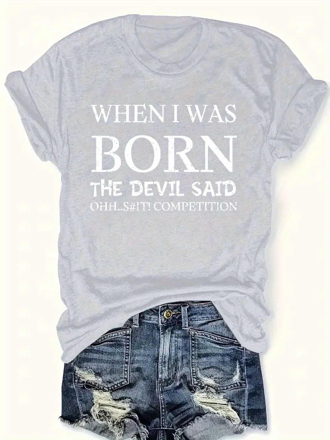 Women's "When I Was Born The Devil Said 'Oh Shit'" Graphic T-Shirt - 100% Polyester Lightweight 180gsm Crew Neck Casual Top with Distressed Letter Print, Machine Washable All-Season Tee